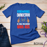 Fireworks Director If I Run Funny 4th Of July Fourth Men T-Shirt