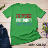 Fireworks Director Shirt Funny 4th of July Red White & Blue T-Shirt