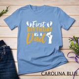 First Birthday As A Dad Party Daddy Father Papa Father's Day T-Shirt
