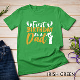 First Birthday As A Dad Party Daddy Father Papa Father's Day T-Shirt