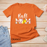 Funny Ball Mom Softball Baseball Outfit For Women Mother Day T-Shirt