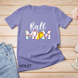 Funny Ball Mom Softball Baseball Outfit For Women Mother Day T-Shirt