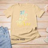 Funny Mother's Day Gift for Moms Cute Fly as a Mother T-Shirt