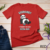 Funny Panda T-Shirt Exercise I Thought You Said Extra Rice T-Shirt