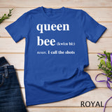 Funny Queen Bee, Noun, I Call The Shots T-Shirt