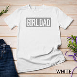 Girl Dad Shirt Men Proud Father of Girls Fathers Day Vintage T-Shirt