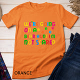 Going on a Bear Hunt I'm Not Scared for Kids Premium T-Shirt