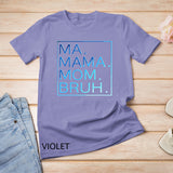 Gradient - Ma Mama Mom Bruh Mother Mommy Mother's Day Gifts T-Shirt