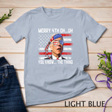 Happy 4th of You Know... The Thing Funny 4th Of July Amaica T-Shirt