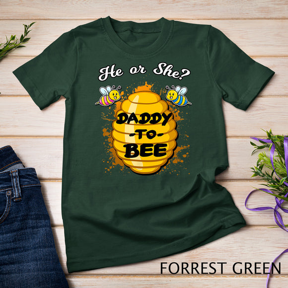 He Or She Daddy To Bee Gender Baby Reveal Announcement Party T-Shirt