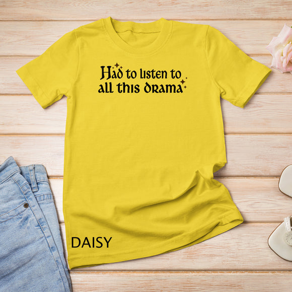 Here’s To My Mama Had To Listen To All This Drama Mother Day T-Shirt