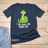 I Just Really Like Snakes Ok Funny Snake Reptile Python T-Shirt