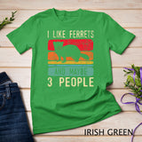 I Like Ferrets - Ferret Lover Pet Owner Zoo Animal T-Shirt