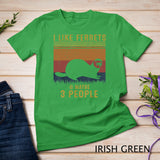 I Like Ferrets & Maybe 3 People Vintage Ferret Retro T-Shirt