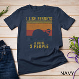 I Like Ferrets & Maybe 3 People Vintage Ferret Retro T-Shirt