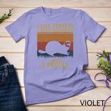 I Like Ferrets & Maybe 3 People Vintage Ferret Retro T-Shirt