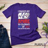 I Paused My Anime To Celebrate 4th of July Funny 4th Of July T-Shirt