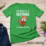 I'm Really A Red Panda In A Human Costume Halloween Funny T-Shirt