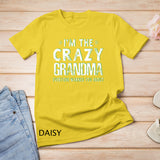 I'm The Crazy Grandma Everyone Warned You About Mother Day T-Shirt