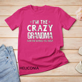 I'm The Crazy Grandma Everyone Warned You About Mother Day T-Shirt