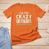 I'm The Crazy Grandma Everyone Warned You About Mother Day T-Shirt