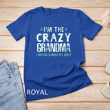 I'm The Crazy Grandma Everyone Warned You About Mother Day T-Shirt