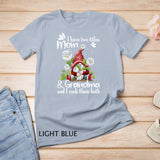 I have two titles MOM and grandma Dandelion Gnome mother day T-Shirt