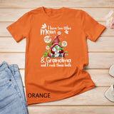 I have two titles MOM and grandma Dandelion Gnome mother day T-Shirt