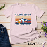 I like beer and horse racing and maybe 3 people Pullover Hoodie T-Shirt
