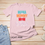 I went from Mama to Mommy to Mom to Bruh - Mother Women T-Shirt