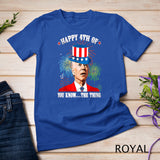 Joe Biden Happy 4th Of You Know The Thing 4th Of July T-Shirt