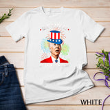 Joe Biden Happy 4th Of You Know The Thing 4th Of July T-Shirt