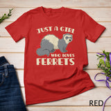 Just A Girl Who Loves Ferret T-Shirt
