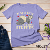 Just A Girl Who Loves Ferret T-Shirt