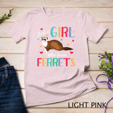 Just A Girl Who Loves Ferrets Shirt Ferret Gift T-Shirt