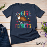 Just A Girl Who Loves Ferrets Shirt Ferret Gift T-Shirt