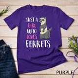 Just A Girl Who Loves Ferrets T-Shirt