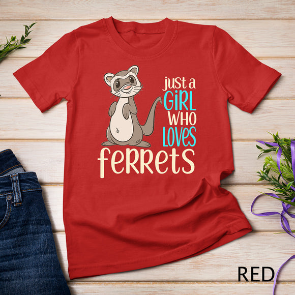 Just a Girl Who Loves Ferrets Gift T Shirt For Girls & Women