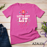 Let's Get Lit Fireworks USA Independence Day 4th Of July T-Shirt