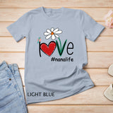 Love Nana Life Bird Floral Mother Day Gifts For Mom Women T-Shirt