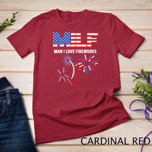 MILF Man I Love Fireworks Funny American Patriotic July 4th T-Shirt