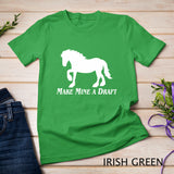 Make Mine a Draft  NickerStickers Draft Horse Hoodie T-Shirt