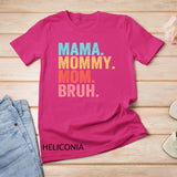 Mama Mommy Mom Bruh Mothers Day Vintage Funny Mother T-Shirt