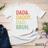 Men Dada Daddy Dad Bruh Fathers Day Vintage Funny Father T-Shirt