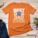 Men's Best Dog Dad Ever T-Shirt Husband Father's Day Gifts