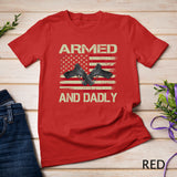 Mens Armed And Dadly, Funny Deadly Father For Father's Day T-Shirt