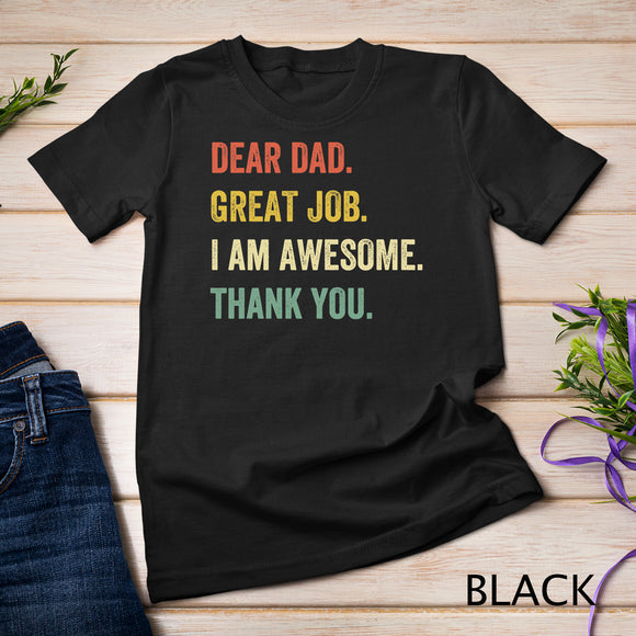 Mens Dear Dad Great Job I'm Awesome Thank You Father Quotes Dad Premium T-Shirt