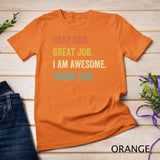 Mens Dear Dad Great Job I'm Awesome Thank You Father Quotes Dad Premium T-Shirt