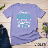 Mens Proud Dad Of Two awesome girls Father's Day T-Shirt