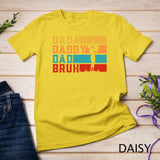 Mens Retro Men Dada Daddy Dad Bruh Fathers Day Vintage Funny Father T-Shirt